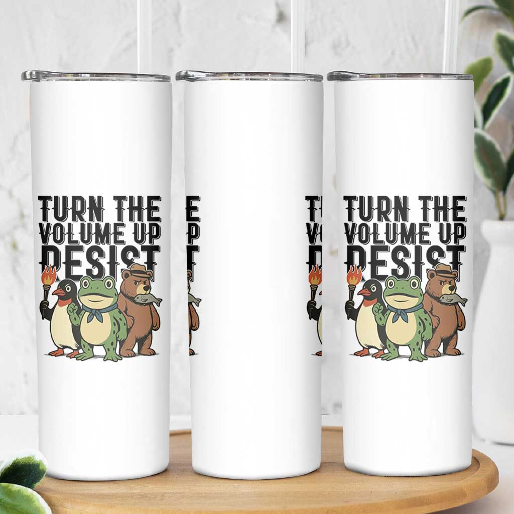 Turn The Volume Up Resist Skinny Tumbler Portland Frog Bear Penguin Protester - Wonder Print Shop