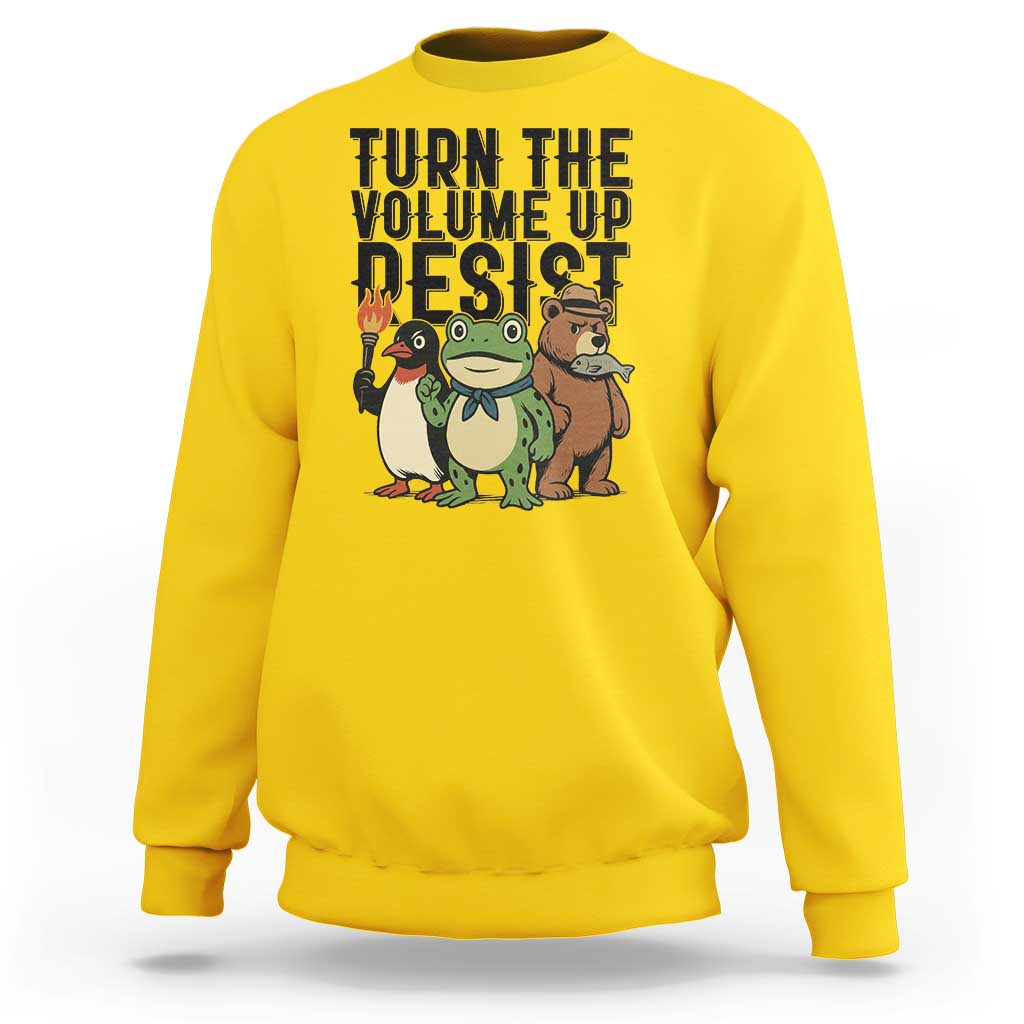 Turn The Volume Up Resist Sweatshirt Portland Frog Bear Penguin Protester - Wonder Print Shop