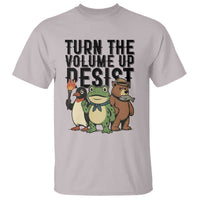Turn The Volume Up Resist T Shirt Portland Frog Bear Penguin Protester - Wonder Print Shop