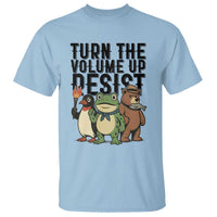 Turn The Volume Up Resist T Shirt Portland Frog Bear Penguin Protester - Wonder Print Shop