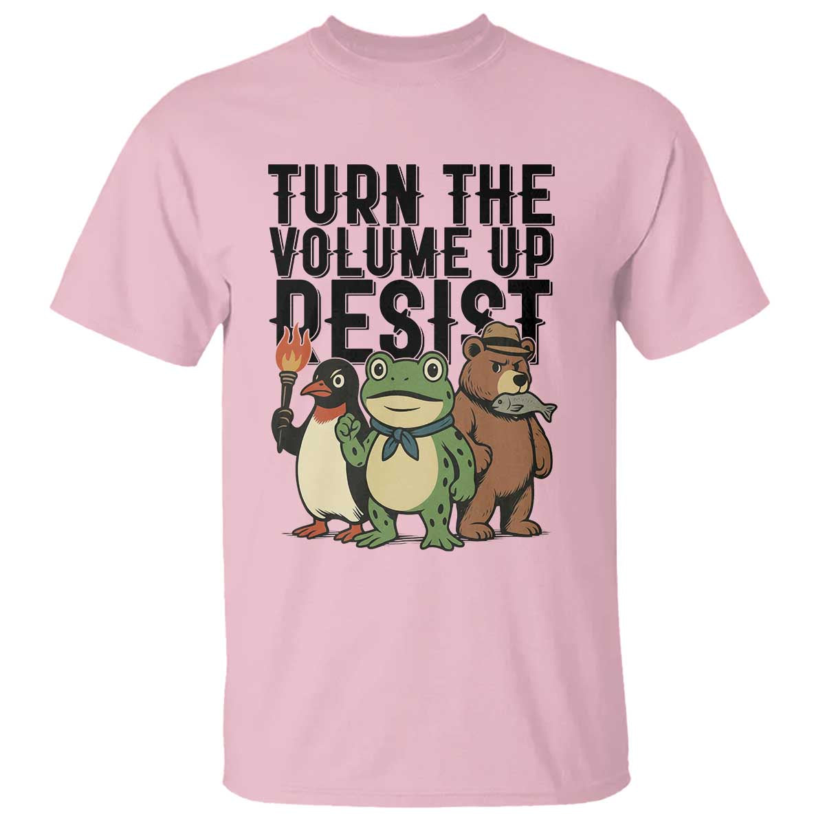 Turn The Volume Up Resist T Shirt Portland Frog Bear Penguin Protester - Wonder Print Shop