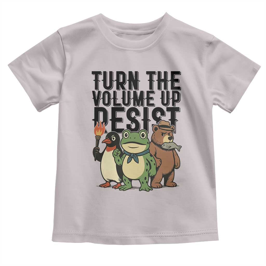 Turn The Volume Up Resist Toddler T Shirt Portland Frog Bear Penguin Protester - Wonder Print Shop
