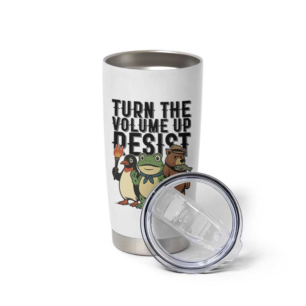 Turn The Volume Up Resist Tumbler Cup Portland Frog Bear Penguin Protester - Wonder Print Shop
