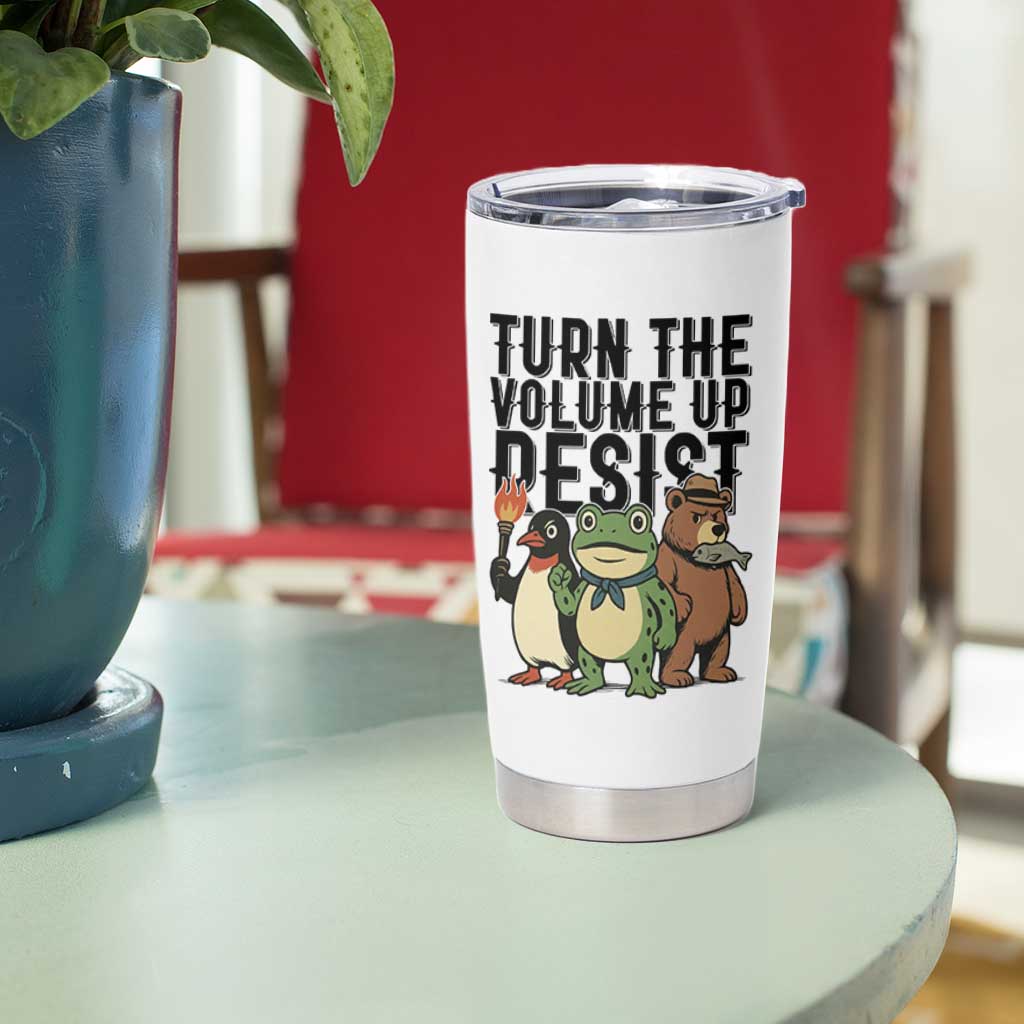 Turn The Volume Up Resist Tumbler Cup Portland Frog Bear Penguin Protester - Wonder Print Shop