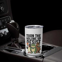 Turn The Volume Up Resist Tumbler Cup Portland Frog Bear Penguin Protester - Wonder Print Shop