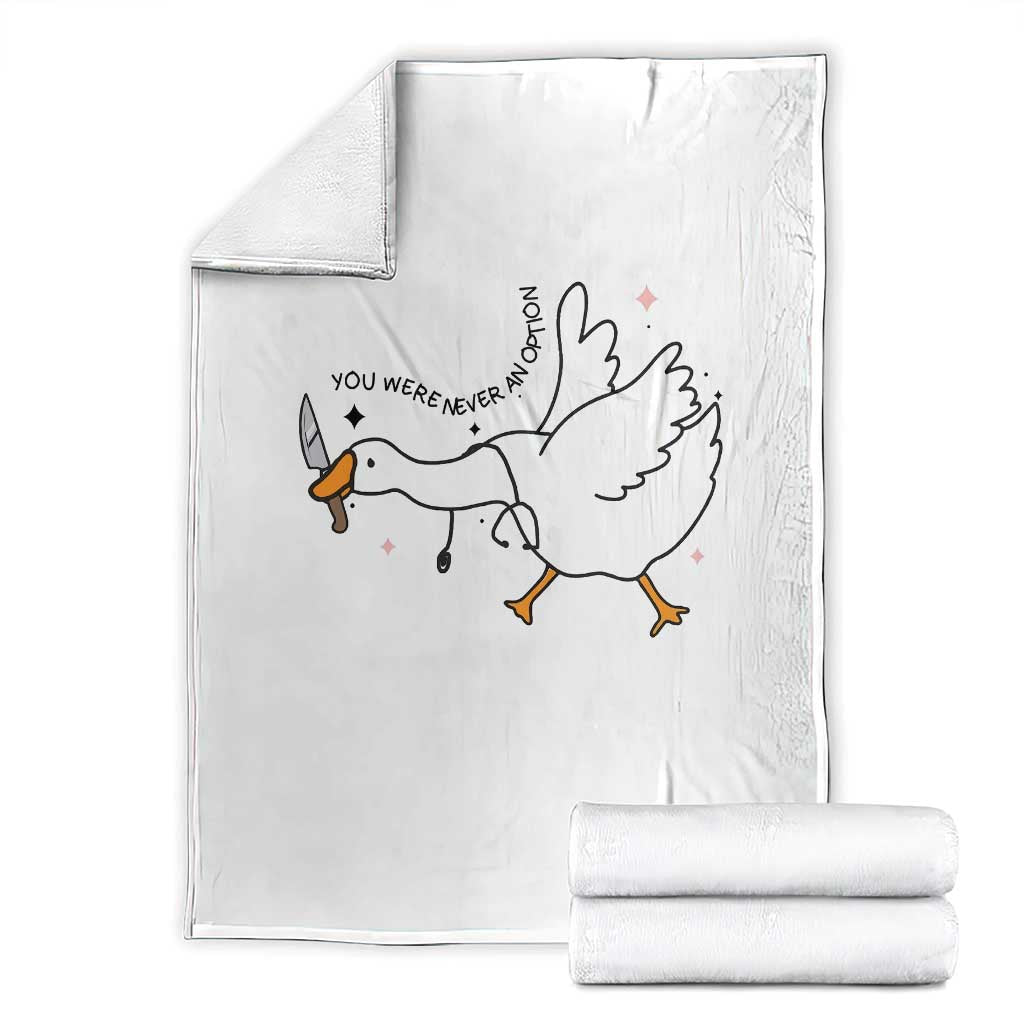 Sily Goose Meme Throw Blanket Funny Quote You Were Never An Option - Wonder Print Shop
