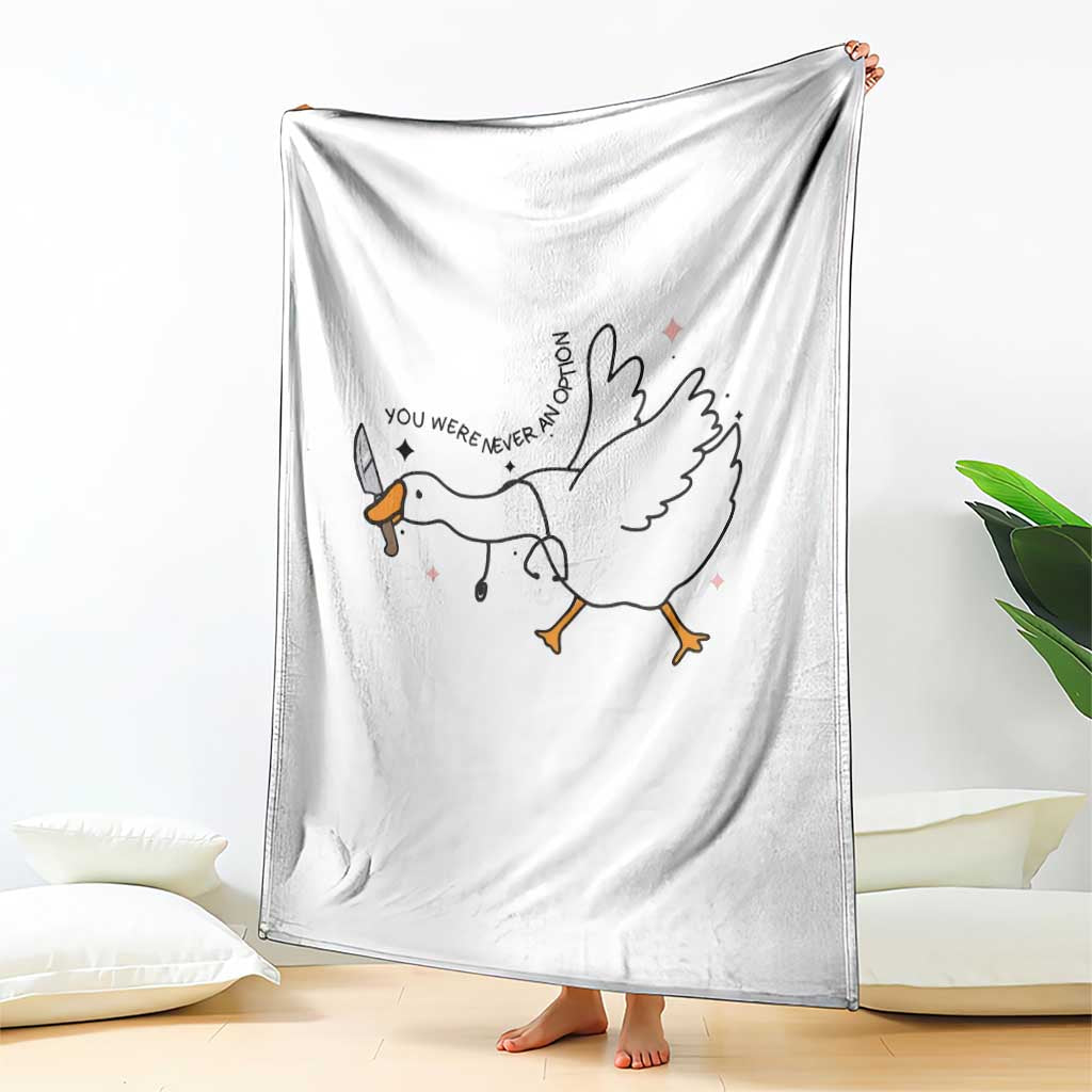 Sily Goose Meme Throw Blanket Funny Quote You Were Never An Option - Wonder Print Shop