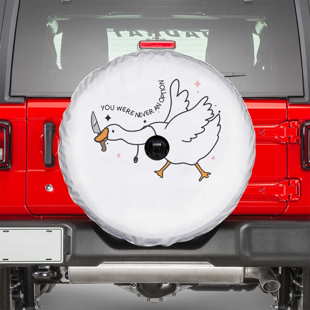 Sily Goose Meme Spare Tire Cover Funny Quote You Were Never An Option - Wonder Print Shop