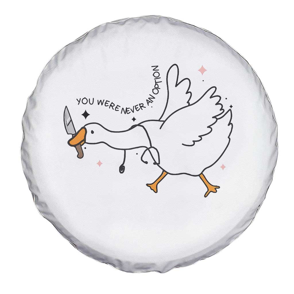 Sily Goose Meme Spare Tire Cover Funny Quote You Were Never An Option - Wonder Print Shop