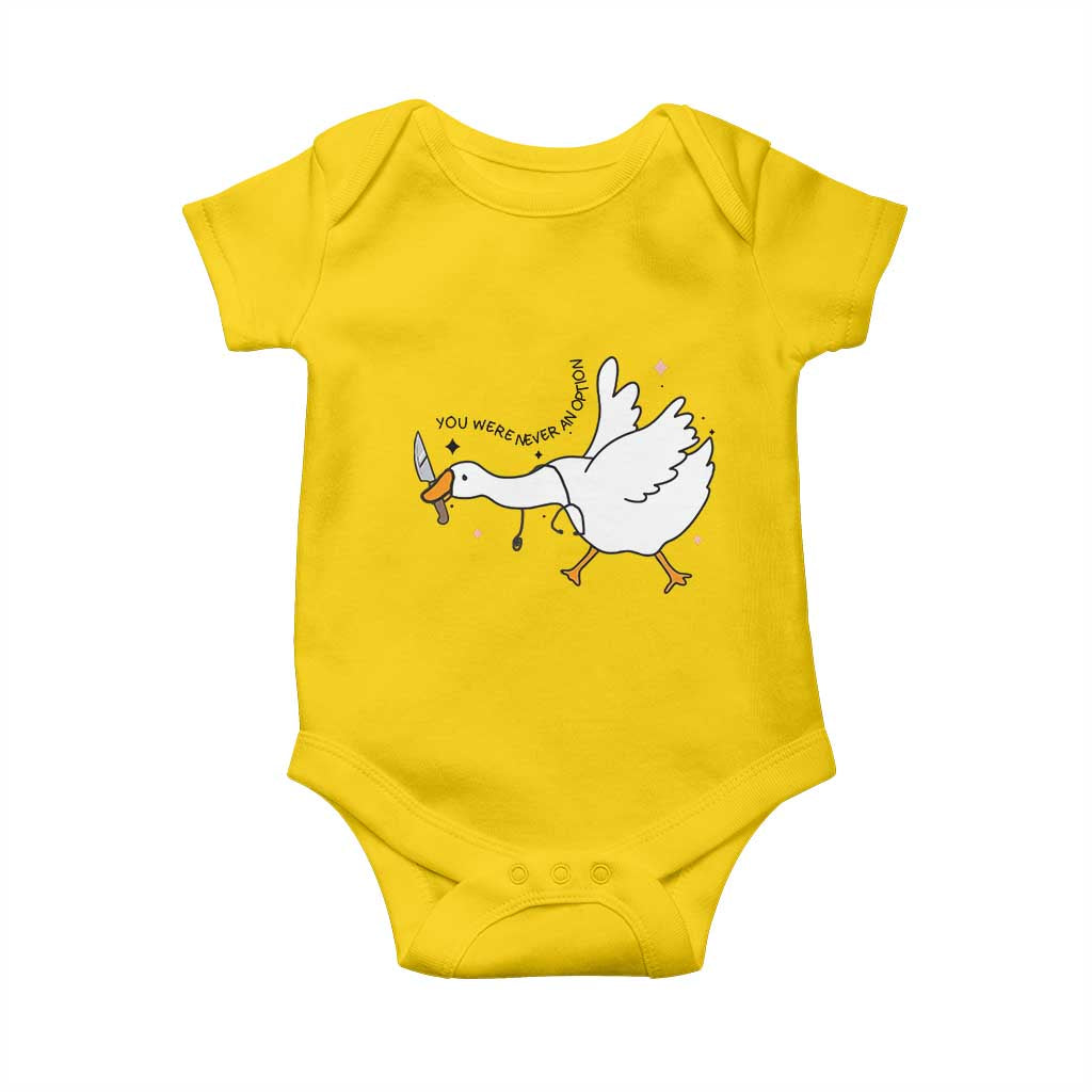 Sily Goose Meme Baby Onesie Funny Quote You Were Never An Option - Wonder Print Shop