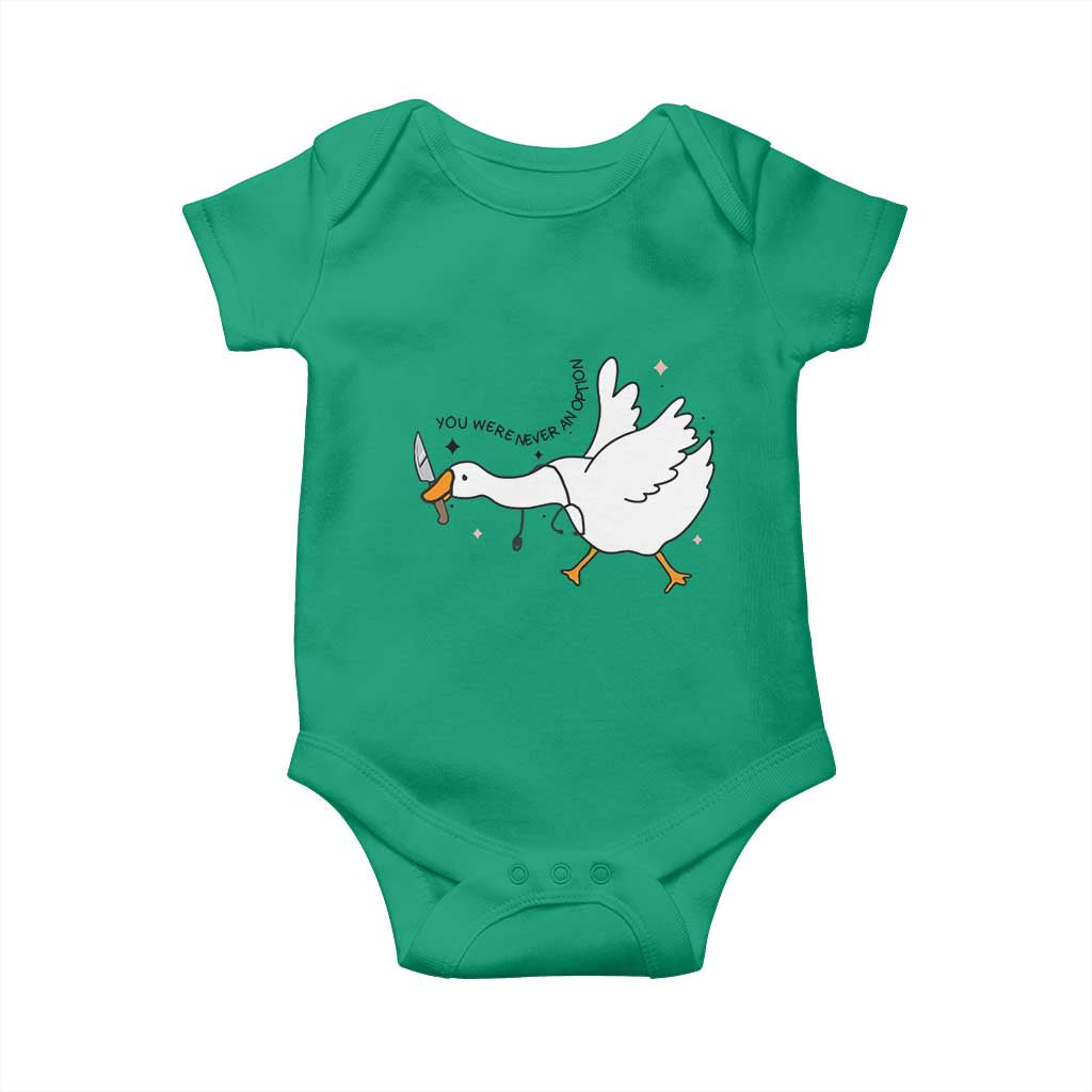 Sily Goose Meme Baby Onesie Funny Quote You Were Never An Option - Wonder Print Shop