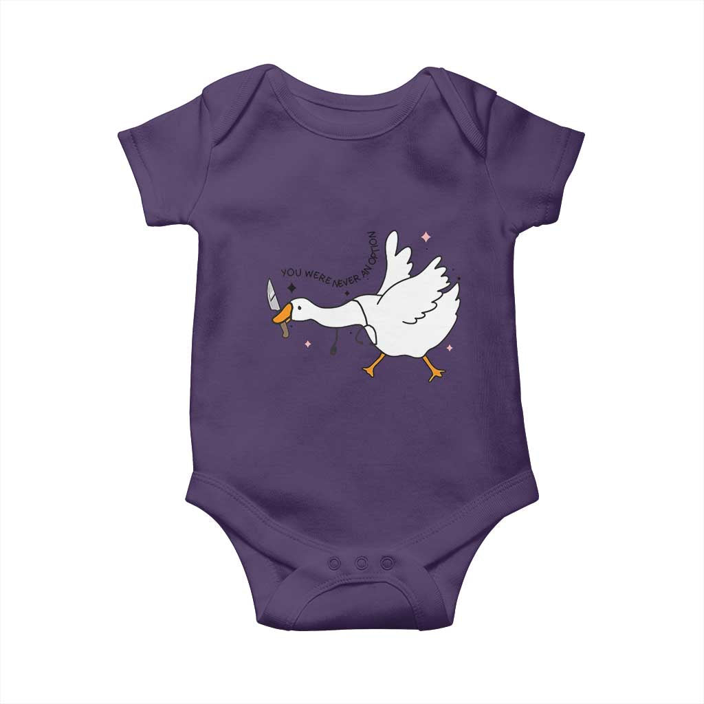 Sily Goose Meme Baby Onesie Funny Quote You Were Never An Option - Wonder Print Shop