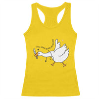Sily Goose Meme Racerback Tank Top Funny Quote You Were Never An Option - Wonder Print Shop