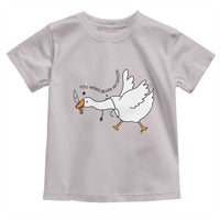 Sily Goose Meme Toddler T Shirt Funny Quote You Were Never An Option - Wonder Print Shop