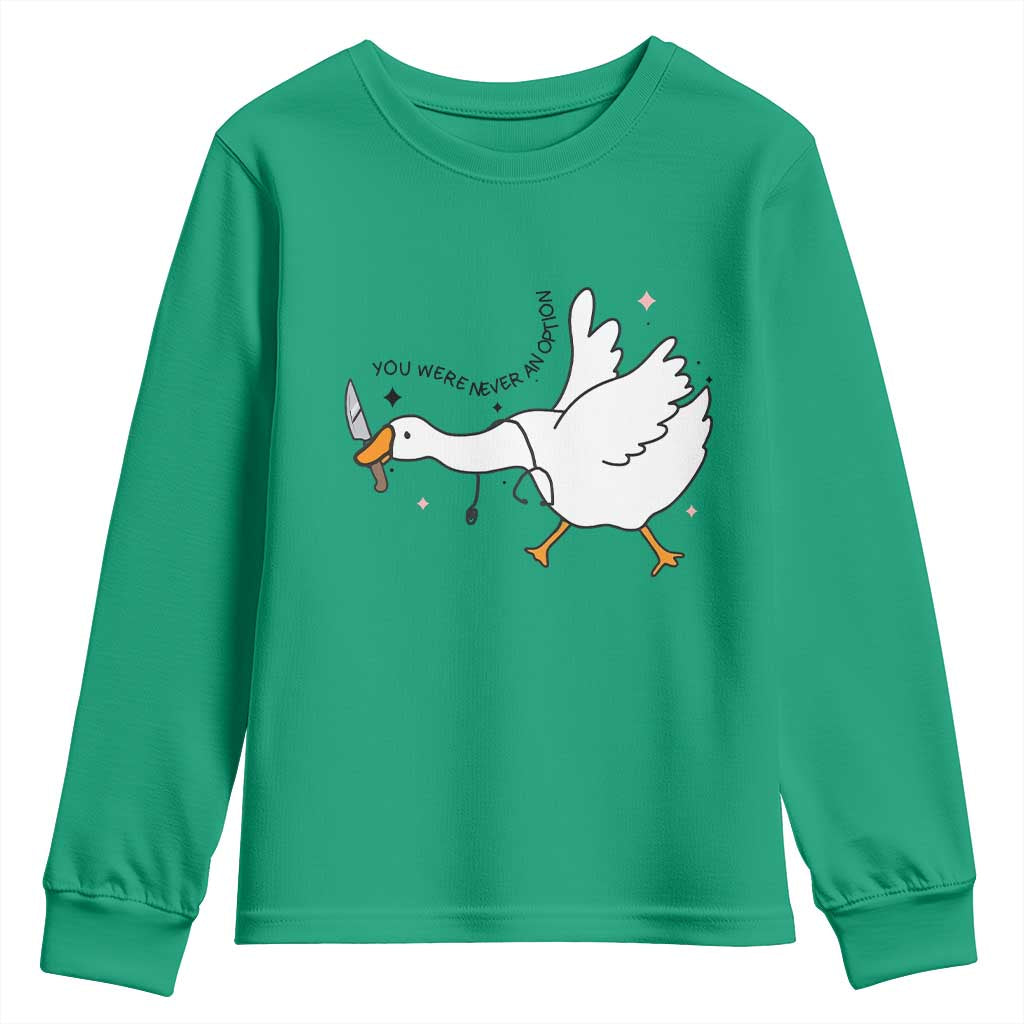 Sily Goose Meme Youth Sweatshirt Funny Quote You Were Never An Option - Wonder Print Shop