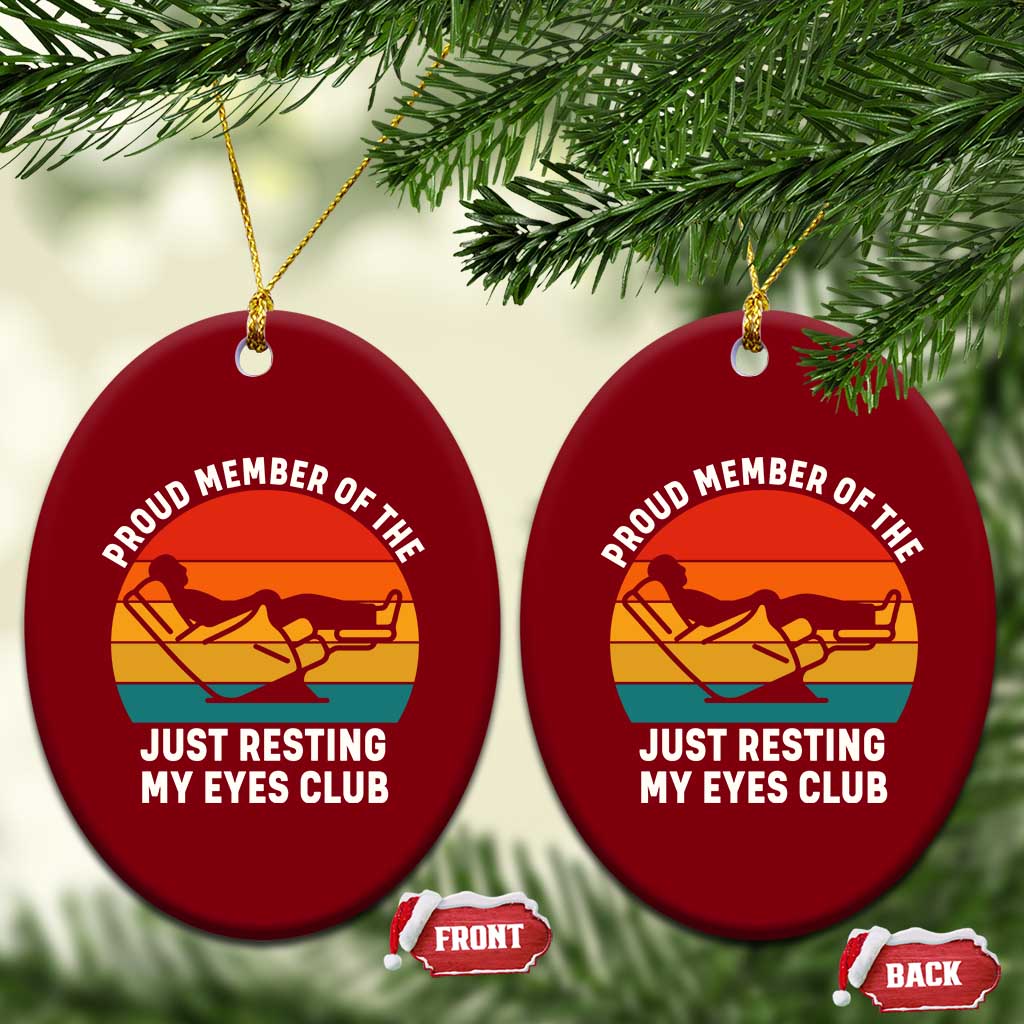 Funny Dad Ceramic Ornament Proud Member Of The Just Resting My Eyes Club - Wonder Print Shop