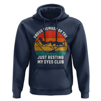 Funny Dad Hoodie Proud Member Of The Just Resting My Eyes Club - Wonder Print Shop