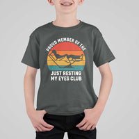 Funny Dad T Shirt For Kid Proud Member Of The Just Resting My Eyes Club - Wonder Print Shop