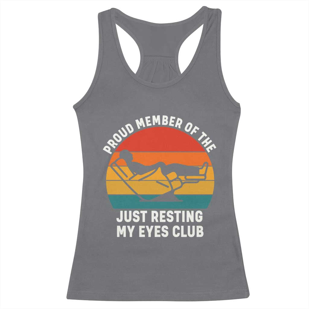 Funny Dad Racerback Tank Top Proud Member Of The Just Resting My Eyes Club - Wonder Print Shop