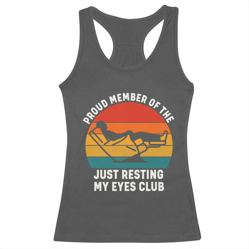Funny Dad Racerback Tank Top Proud Member Of The Just Resting My Eyes Club - Wonder Print Shop