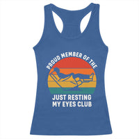 Funny Dad Racerback Tank Top Proud Member Of The Just Resting My Eyes Club - Wonder Print Shop