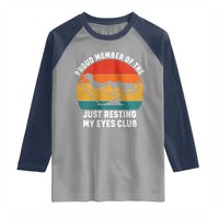 Funny Dad Raglan Shirt Proud Member Of The Just Resting My Eyes Club - Wonder Print Shop