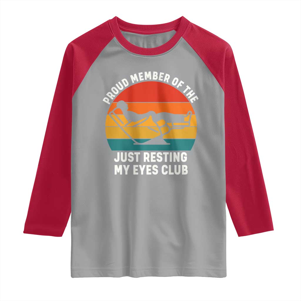 Funny Dad Raglan Shirt Proud Member Of The Just Resting My Eyes Club - Wonder Print Shop