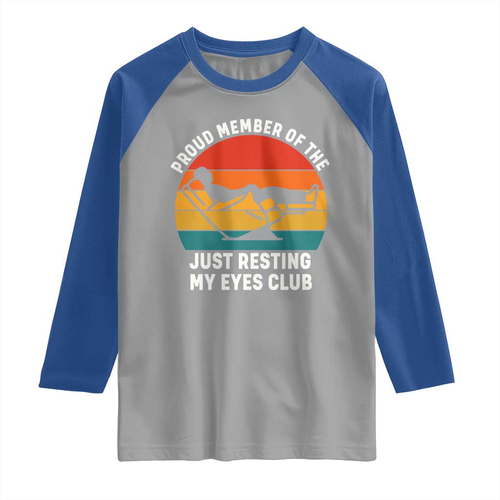 Funny Dad Raglan Shirt Proud Member Of The Just Resting My Eyes Club - Wonder Print Shop