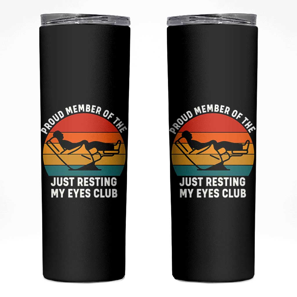 Funny Dad Skinny Tumbler Proud Member Of The Just Resting My Eyes Club - Wonder Print Shop
