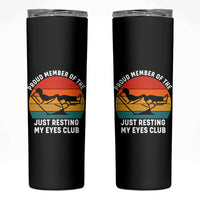 Funny Dad Skinny Tumbler Proud Member Of The Just Resting My Eyes Club - Wonder Print Shop