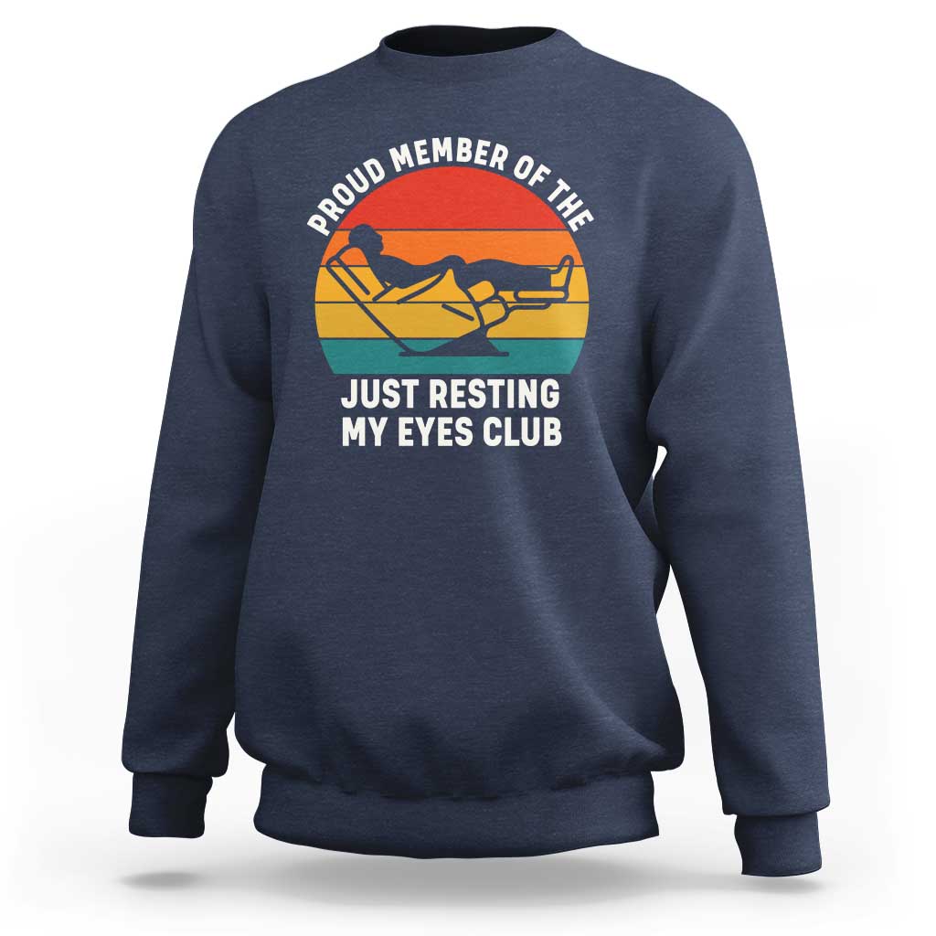 Funny Dad Sweatshirt Proud Member Of The Just Resting My Eyes Club - Wonder Print Shop