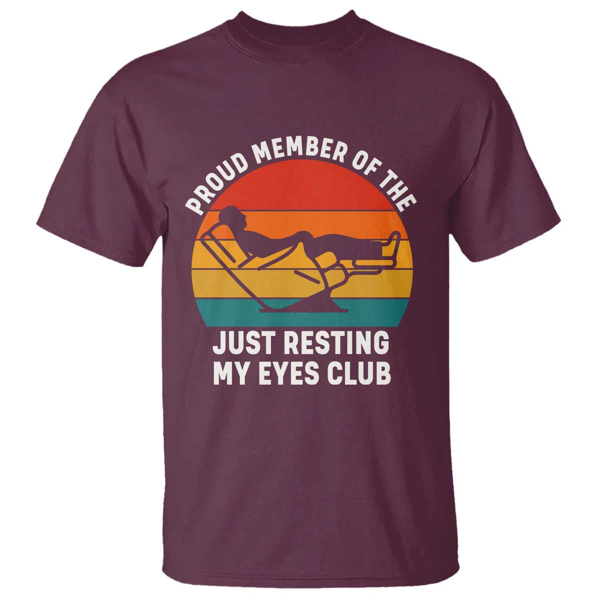 Funny Dad T Shirt Proud Member Of The Just Resting My Eyes Club - Wonder Print Shop
