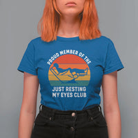 Funny Dad T Shirt For Women Proud Member Of The Just Resting My Eyes Club - Wonder Print Shop