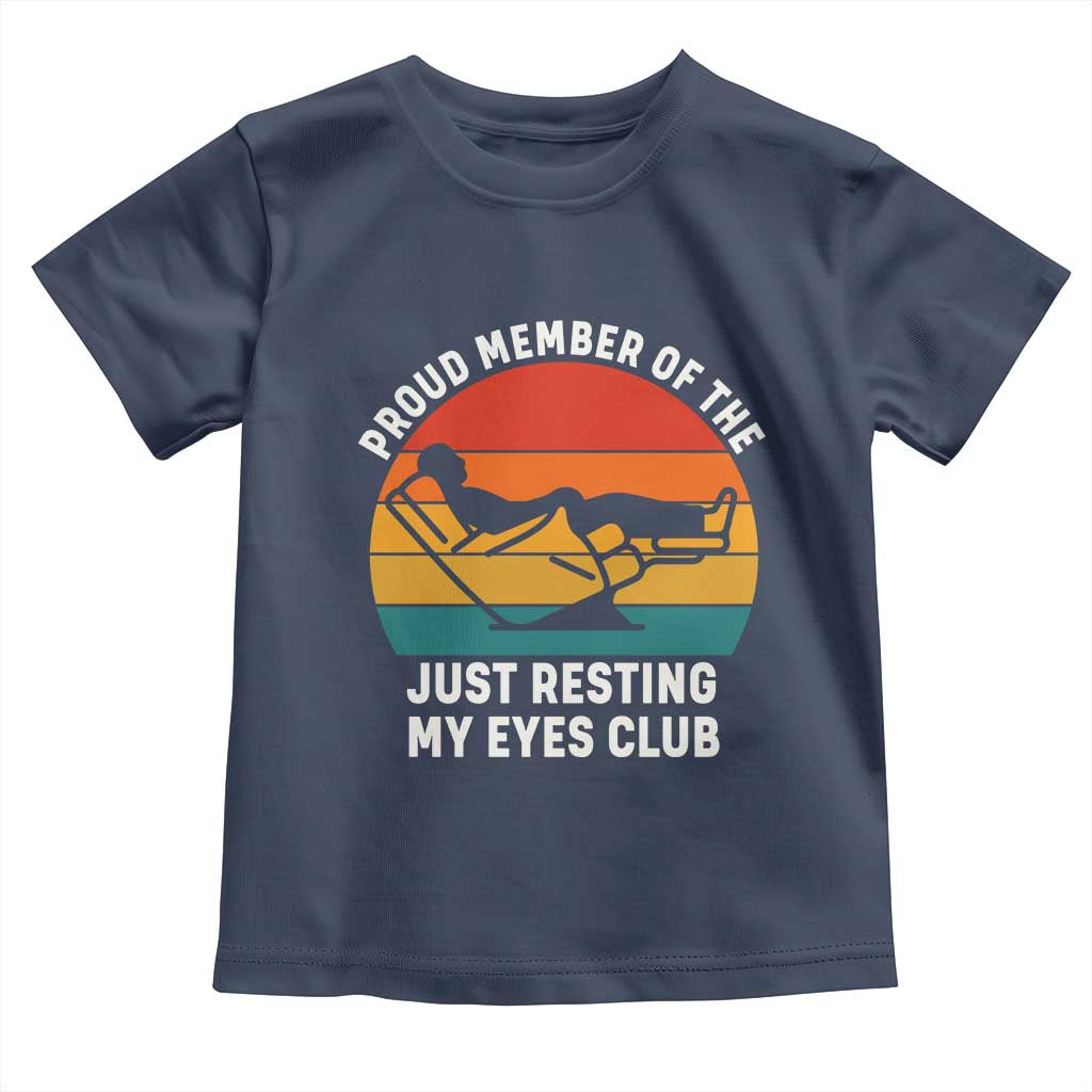 Funny Dad Toddler T Shirt Proud Member Of The Just Resting My Eyes Club - Wonder Print Shop