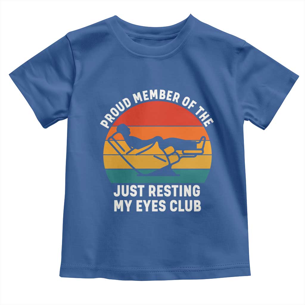 Funny Dad Toddler T Shirt Proud Member Of The Just Resting My Eyes Club - Wonder Print Shop