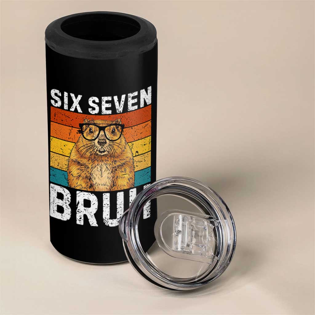 67 Groundhog Meme 4 in 1 Can Cooler Tumbler Funny Six Seven Bruh Groundhog Day - Wonder Print Shop