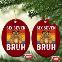 67 Groundhog Meme Ceramic Ornament Funny Six Seven Bruh Groundhog Day - Wonder Print Shop