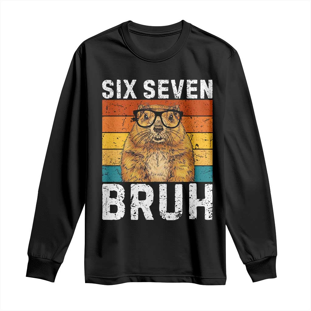 67 Groundhog Meme Long Sleeve Shirt Funny Six Seven Bruh Groundhog Day - Wonder Print Shop