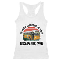 Rosa Parks Racerback Tank Top One Person Can Change The World - Wonder Print Shop