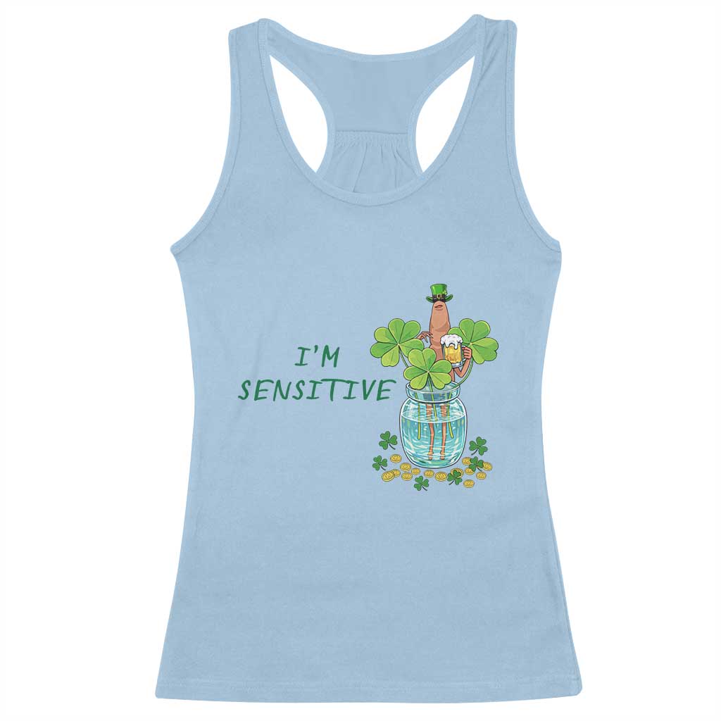 Marcus The Worm St Patricks Day Racerback Tank Top I'm Sensitive