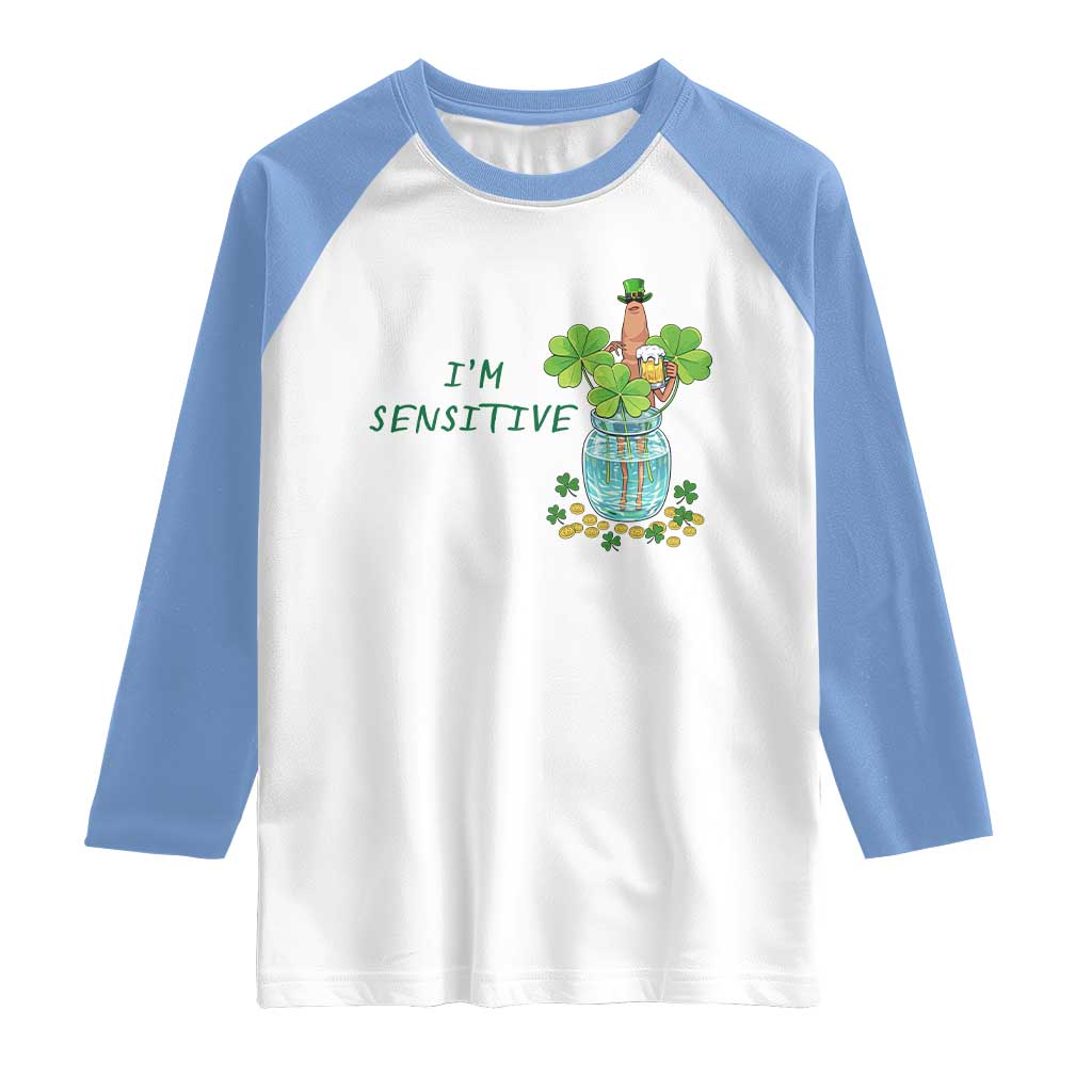 Marcus The Worm St Patricks Day Raglan Shirt I'm Sensitive