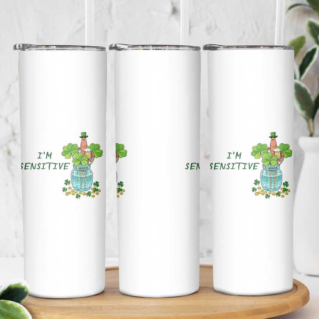 Marcus The Worm St Patricks Day Skinny Tumbler I'm Sensitive