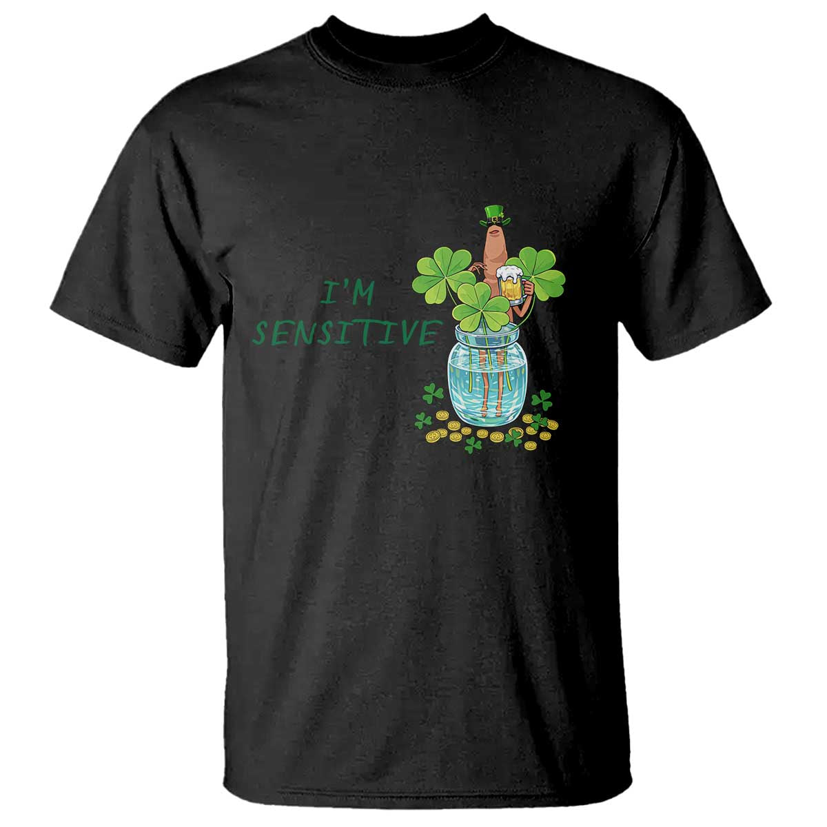 Marcus The Worm St Patricks Day T Shirt I'm Sensitive