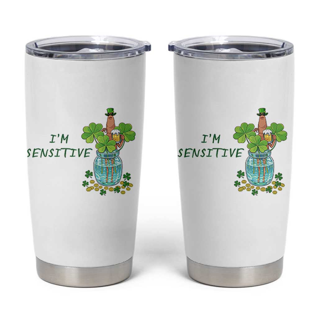 Marcus The Worm St Patricks Day Tumbler Cup I'm Sensitive