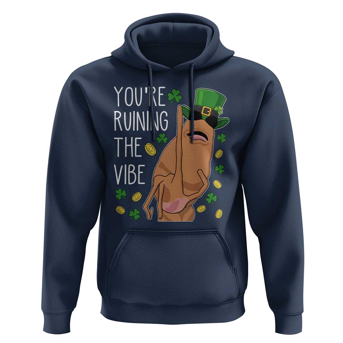 Marcus The Worm St Patricks Day Hoodie You're Ruining The Vibe