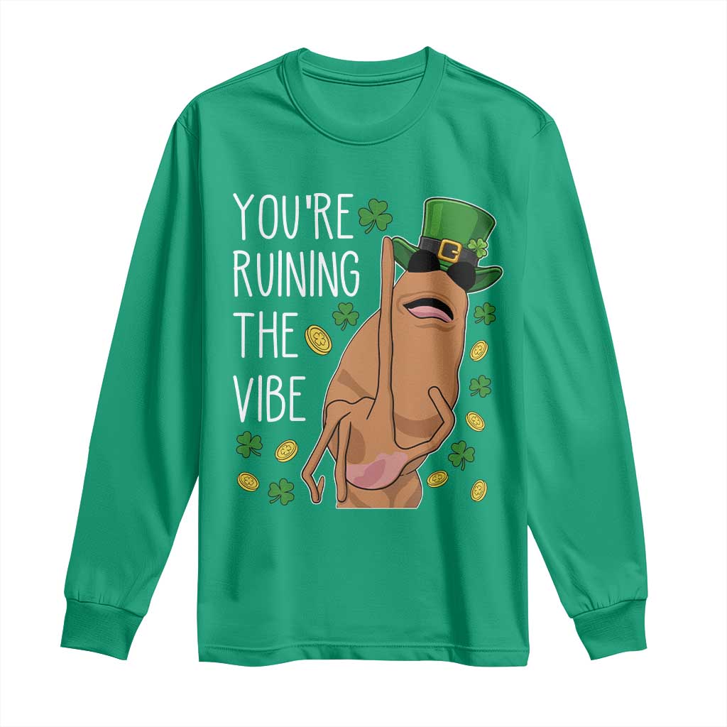 Marcus The Worm St Patricks Day Long Sleeve Shirt You're Ruining The Vibe