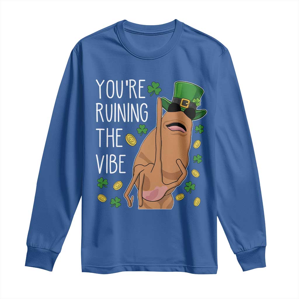 Marcus The Worm St Patricks Day Long Sleeve Shirt You're Ruining The Vibe