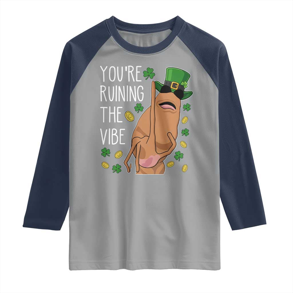Marcus The Worm St Patricks Day Raglan Shirt You're Ruining The Vibe