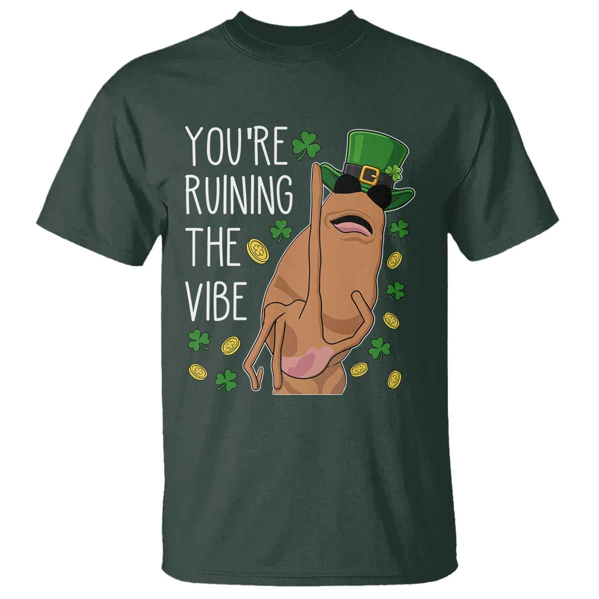 Marcus The Worm St Patricks Day T Shirt You're Ruining The Vibe