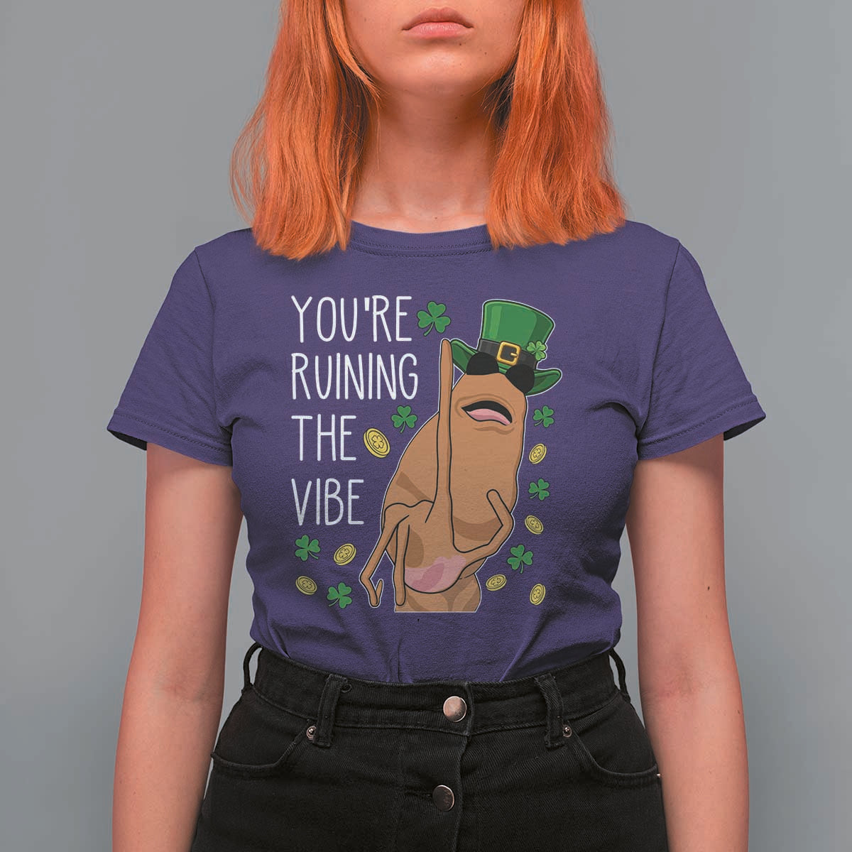Marcus The Worm St Patricks Day T Shirt For Women You're Ruining The Vibe